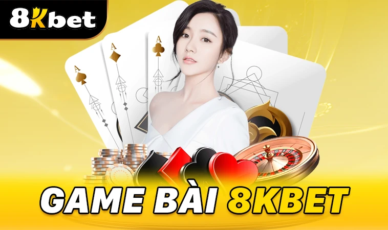 8KBet 32j8bsu - Nhà Cái 8K Bet - Trang Chủ Cá Cược Online Hàng Đầu Việt Nam 12 Sảnh Game Bài K8BET quy tụ nhiều thể loại game hấp dẫn